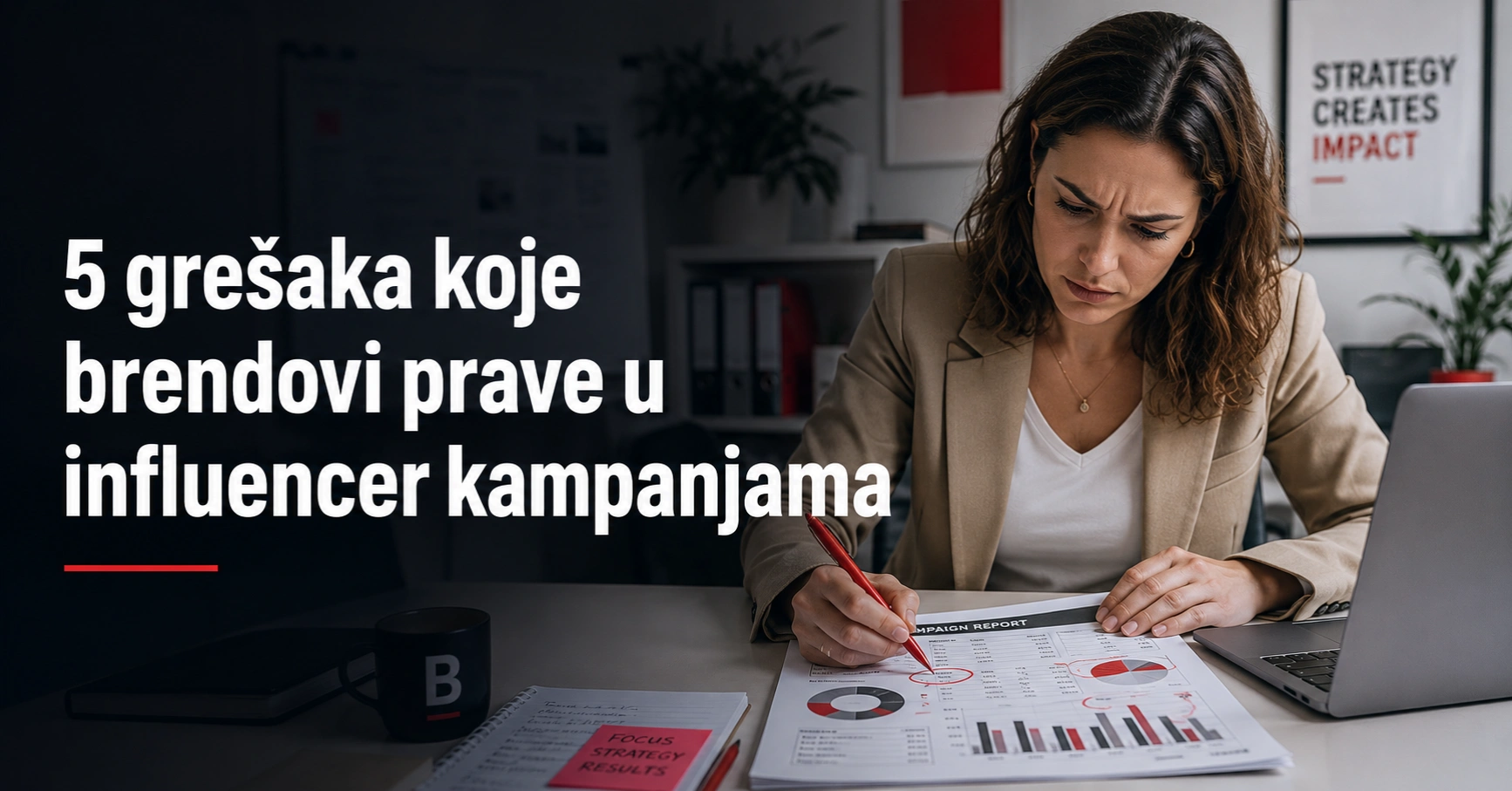 5 grešaka brendova u influencer kampanjama i kako ih izbjeći